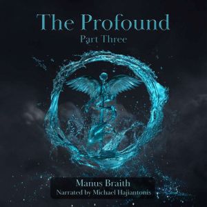 The Profound: Part Three