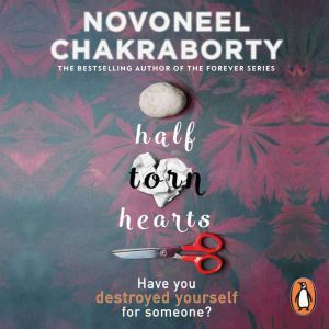 Half Torn Hearts, Novoneel Chakraborty