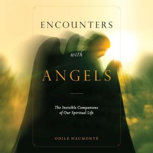 Encounters with Angels, Odile Haumonte