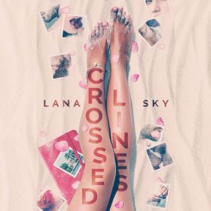 Crossed Lines, Lana Sky