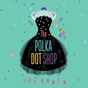 The Polka Dot Shop, Laurel Remington