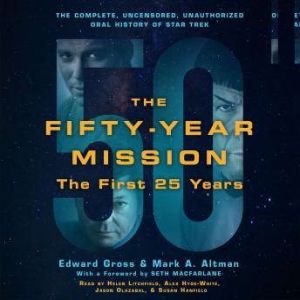 The FiftyYear Mission The Complete,..., Edward Gross
