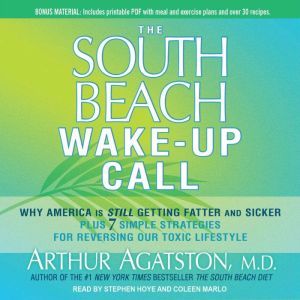 The South Beach WakeUp Call, M.D. Agatston
