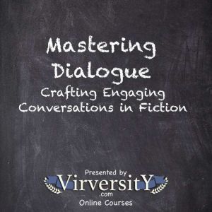 Mastering Dialogue: Crafting Engaging Conversations in Fiction