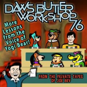 Daws Butler Workshop 76, Daws Butler