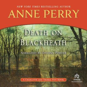 Death on Blackheath: A Charlotte and Thomas Pitt Novel, Anne Perry