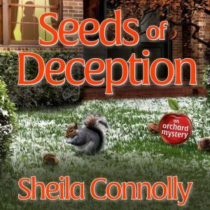 Seeds of Deception, Sheila Connolly