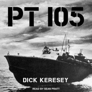 PT 105, Dick Keresey