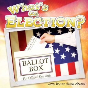 Whats an Election?, Nancy Kelly Allen