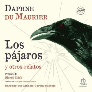 Los pajaros y otros relatos The Bird..., Daphne Du Maurier