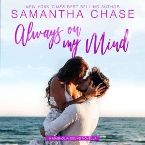 Always on My Mind, Samantha Chase