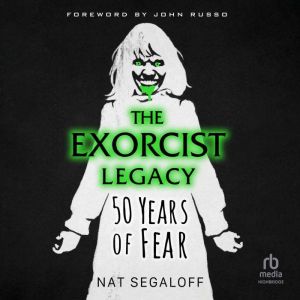 The Exorcist Legacy, Nat Segaloff