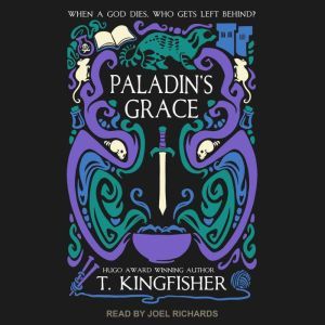 Paladins Grace, T. Kingfisher