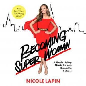 Becoming Super Woman, Nicole Lapin