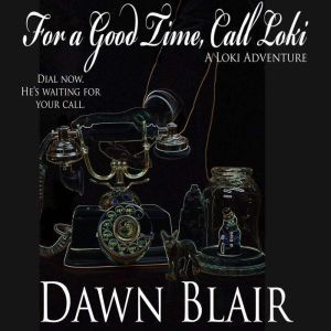 For a Good Time, Call Loki