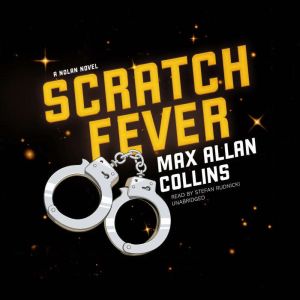 Scratch Fever, Max Allan Collins