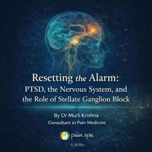 Resetting the Alarm: PTSD, The Nervous System and The Role of  Stellate Ganglion Block