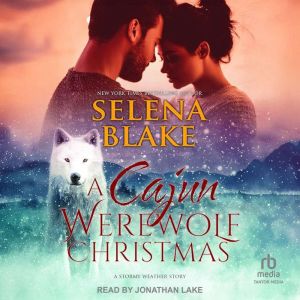 A Cajun Werewolf Christmas: Stormy Weather Book 6