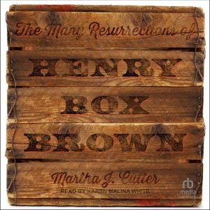 The Many Resurrections of Henry Box B..., Martha Cutter
