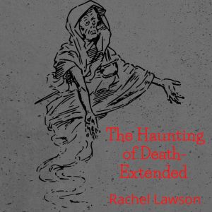 The Haunting of Death Extended, Rachel Lawson