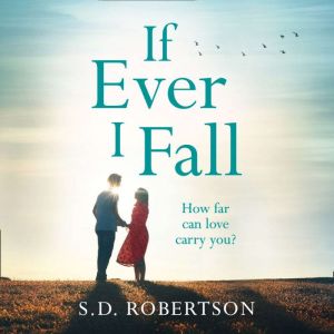 If Ever I Fall, S.D. Robertson