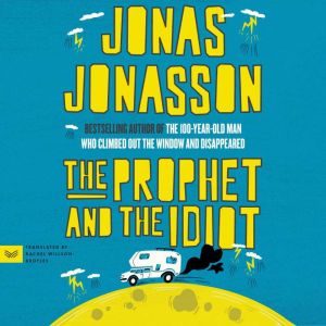 The Prophet and the Idiot, Jonas Jonasson