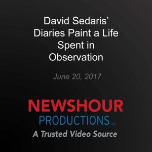 David Sedaris Diaries Paint a Life S..., David Sedaris