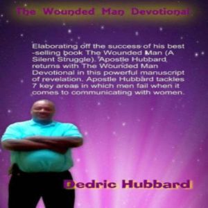 The Wounded Man Devotional, Dedric Hubbard