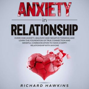 Anxiety in Relationship, Richard Hawkins