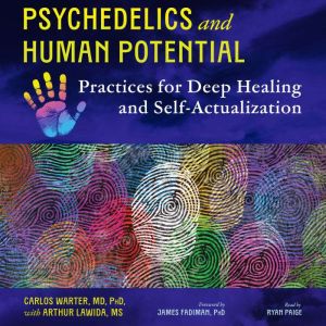 Psychedelics and Human Potential, Carlos Warter