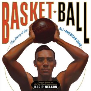 Basket Ball, Kadir Nelson