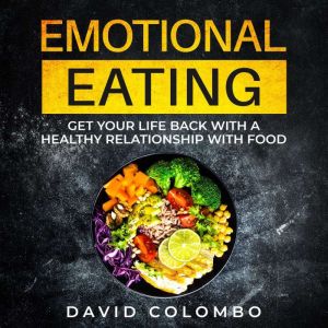 Emotional Eating, David Colombo