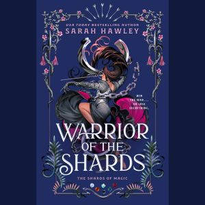 Warrior of the Shards, Sarah Hawley