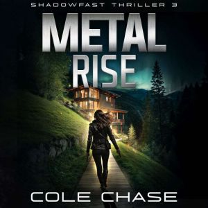 Metal Rise: A Shadowfast Action Thriller