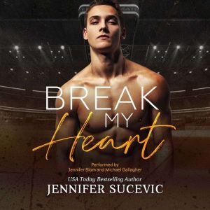 Break my Heart: An Enemies-to-Lovers Coach's Daughter New Adult Sports Romance