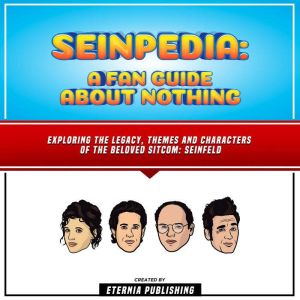 Seinpedia A Fan Guide About Nothing, Eternia Publishing