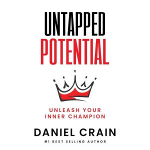 Untapped Potential, DANIEL CRAIN
