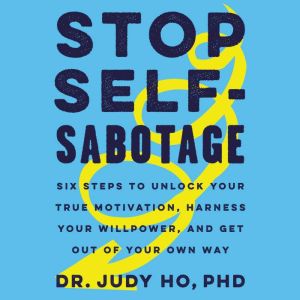 Stop SelfSabotage, Judy Ho