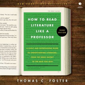 How to Read Literature Like a Profess..., Thomas C. Foster