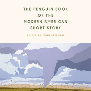 The Penguin Book of the Modern Americ..., John Freeman