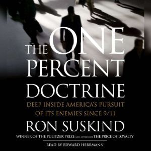 The One Percent Doctrine, Ron Suskind