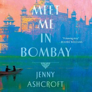 Meet Me in Bombay, Jenny Ashcroft