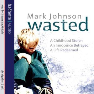 Wasted, Mark Johnson