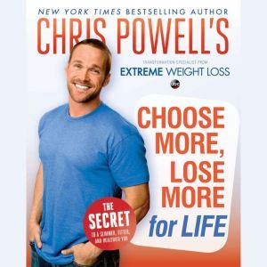 Chris Powells Choose More, Lose More..., Chris Powell