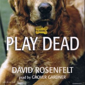 Play Dead, David Rosenfelt