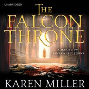 The Falcon Throne, Karen Miller
