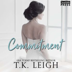 Commitment, T.K. Leigh