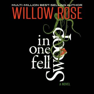 In One Fell Swoop, Willow Rose