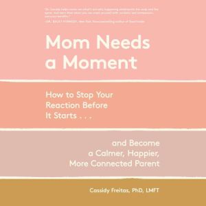 Mom Needs a Moment, Dr. Cassidy Freitas