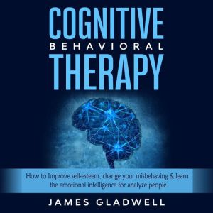 Cognitive Behavioral Therapy, James Gladwell